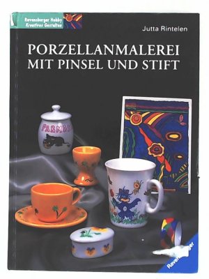 gebrauchtes Buch – Jutta Rintelen – Porzellanmalerei mit Pinsel und Stift