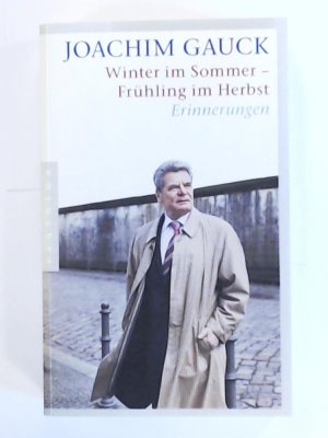 gebrauchtes Buch – Joachim Gauck – Winter im Sommer - Frühling im Herbst: Erinnerungen