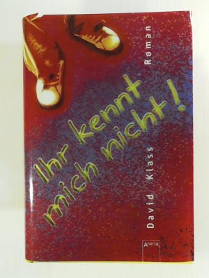 gebrauchtes Buch – David Klass – Ihr kennt mich nicht