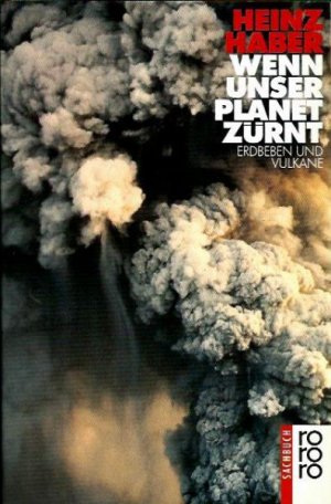 Wenn unser Planet zürnt. Erdbeben und Vulkane.