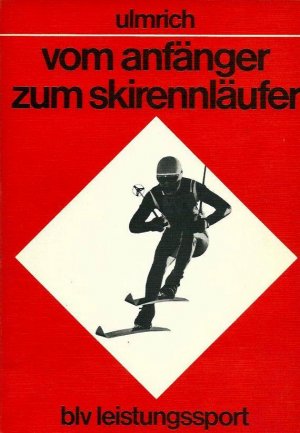 gebrauchtes Buch – Ekkehart Ulmrich – vom anfänger zum skirennläufer