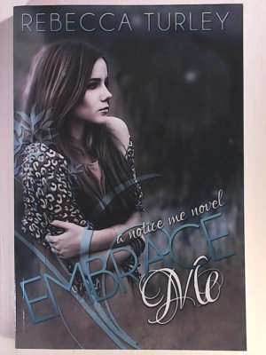 gebrauchtes Buch – Rebecca Turley – Embrace Me