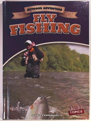 gebrauchtes Buch – George Pendergast – Fly Fishing (Outdoor Adventure)