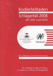 Kodierleitfaden Schlaganfall 2008 der DSG und DGN