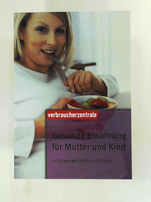 gebrauchtes Buch – Berzins, Ilse M – Gesunde Ernährung für Mutter und Kind: In Schwangerschaft und Stillzeit