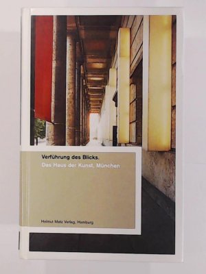 Erotisierung des Blicks - Haus der Kunst München