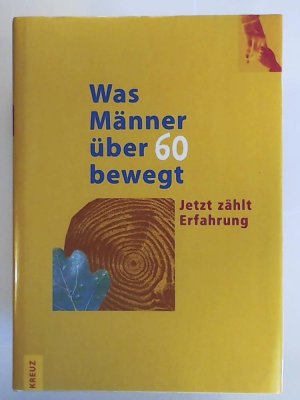 gebrauchtes Buch – Was Männer über 60 bewegt