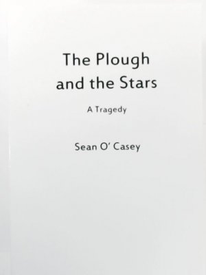 Plough and the Stars, The (Acting Edition)