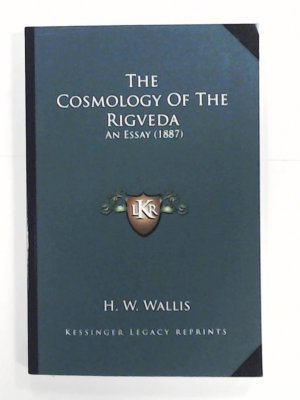 The Cosmology of the Rigveda: An Essay (1887)