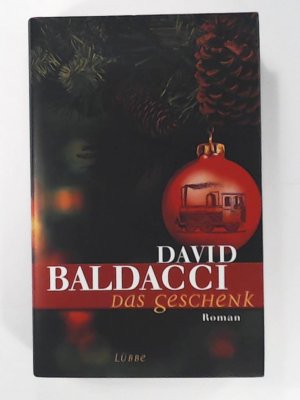 gebrauchtes Buch – Baldacci, David, Anton – Das Geschenk: Roman