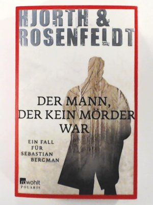 gebrauchtes Buch – Hjorth, Michael, Rosenfeldt – Der Mann, der kein Mörder war (Ein Fall für Sebastian Bergman, Band 1)