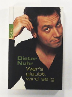 gebrauchtes Buch – Dieter Nuhr – Wer's glaubt, wird selig