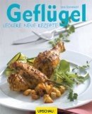 Geflügel: Leckere neue Rezepte