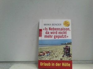 Is Nebensaison Da Wird Nicht Mehr Geputzt Urlaub In Mikka Bender Buch Antiquarisch Kaufen A02fd72m01zze