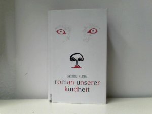 gebrauchtes Buch – Georg Klein – Roman unserer Kindheit