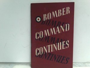 antiquarisches Buch – Ministry of Information – Bomber Command Continues. The Air Ministry account of the rising offensive against Germany July 1941 - June 1942