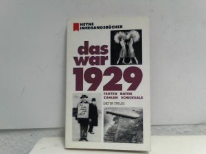 Das war 1929. Fakten, Daten, Zahlen, Schicksale