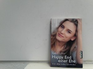 gebrauchtes Buch – Isabel Gillies – Happy End einer Ehe: Eine allzu wahre Geschichte