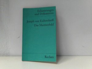 gebrauchtes Buch – Das Marmorbild, Erläuterungen und Dokumente