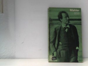 gebrauchtes Buch – Wolfgang Schreiber – Gustav Mahler in Selbstzeugnissen und Bilddokumenten