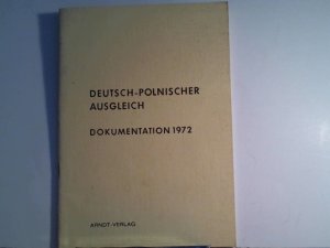 Deutsch Polnischer Ausgleich. Dokumentation 1972