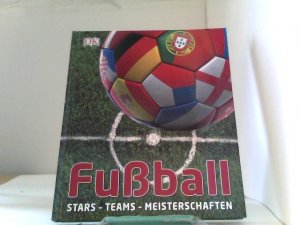 gebrauchtes Buch – Dorling, Kindersley Verlag – Fußball: Stars - Teams - Meisterschaften