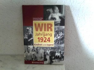 gebrauchtes Buch – Zeller, Dankwart-Paul und Eva Christina Zeller – Wir vom Jahrgang 1924 - Kindheit und Jugend