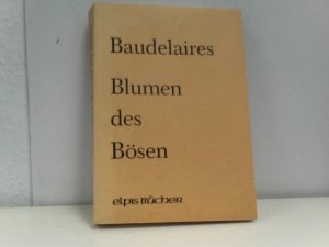 gebrauchtes Buch – Manfred Thiel – Poetisches II - Baudelaires Blumen des Bösen neu übertragen in verändertet Anordnung mit einem Vorwort und 12 Geboten .