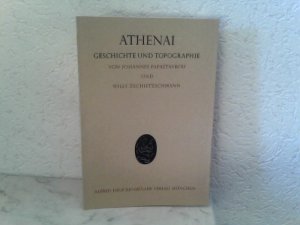 Athenai - Geschichte und Topographie