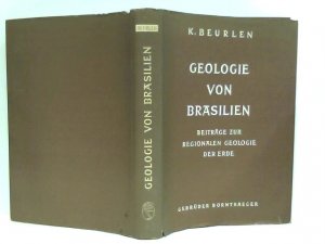 antiquarisches Buch – Beurlen, Prof. Dr – Geologie von Brasilien - Beiträge zur Regionalen Geologie der Erde, Band 9