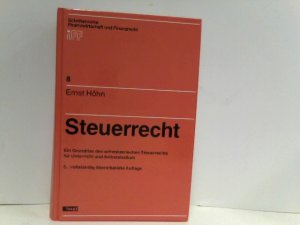 Steuerrecht. Ein Grundriss des schweizerischen Steuerrechts für Unterricht und Selbststudium