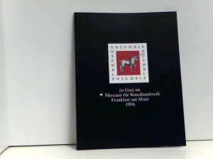 gebrauchtes Buch – Ensemble – zu Gast im Museum für Kunsthandwerk Frankfurt am Main 1996