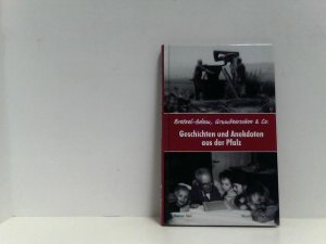 gebrauchtes Buch – Rainer Seil – Geschichten und Anekdoten aus der Pfalz: Bretzel-Adam, Grumbeerschoo & Co