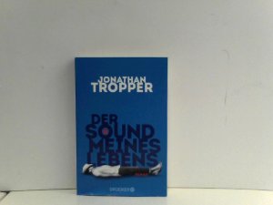 gebrauchtes Buch – Jonathan Tropper – Der Sound meines Lebens: Roman