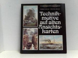 gebrauchtes Buch – Hille – Technikmotive auf alten Ansichtskarten gebrauchtes Buch – Hille – Technikmotive auf alten Ansichtskarten