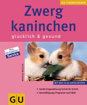 gebrauchtes Buch – Monika Wegler – Zwergkaninchen glücklich & gesund