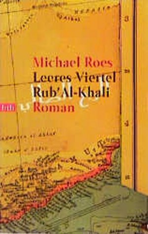 gebrauchtes Buch – Michael Roes – Leeres Viertel. Rub'Al-Khali gebrauchtes Buch – Michael Roes – Leeres Viertel. Rub'Al-Khali