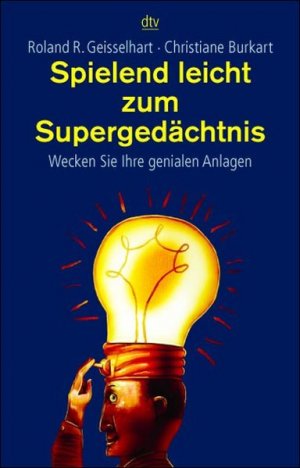 gebrauchtes Buch – Geisselhart, Roland R und Christiane Burkart – Spielend leicht zum Supergedächtnis