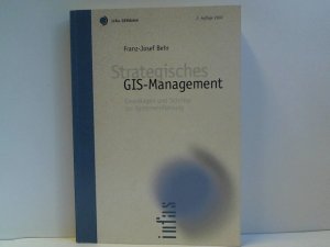 gebrauchtes Buch – Franz-Josef Behr – Strategisches GIS-Management. Grundlagen, Systemeinführung und Betrieb