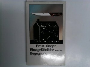 gebrauchtes Buch – Ernst Jünger – Eine gefährliche Begegnung