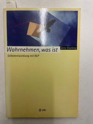 gebrauchtes Buch – Jerry Stocking – Wahrnehmen, was ist. Selbstentwicklung mit NLP