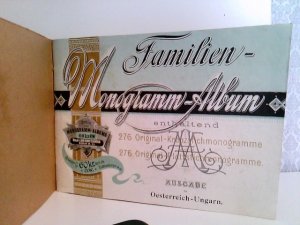 Familien-Monogramm-Album. Ausgabe für Oesterreich-Ungarn enthaltend 276 Original Kreuzstichmonogramme und 276 Original Plattstichmonogramme.