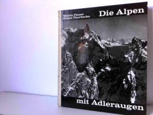 Die Alpen mit Adleraugen. 139 Flugfotos und Kommentare