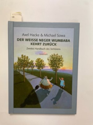 gebrauchtes Buch – Axel, Hacke und Sowa Michael – Der weisse Neger Wumbaba kehrt zurück: Zweites Handbuch des Verhörens