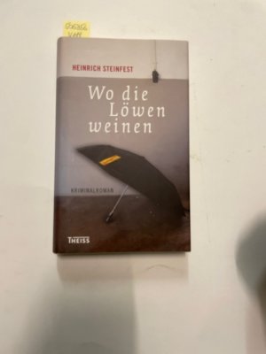 Wo die Löwen weinen: Kriminalroman