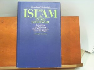 gebrauchtes Buch – Ende, Werner (Hrsg – Der Islam in der Gegenwart - Entwicklung und Ausbreitung; Staat, Politik und Recht; Kultur und Religion