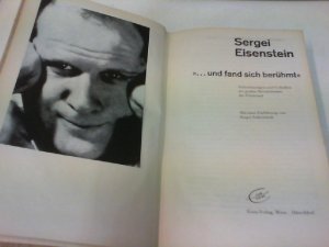 " . . . und fand sich berühmt " - Aufzeichnungen und Gedanken des großen Revolutionärs der Filmkunst - Einleitung von Sergei Jutkewitsch