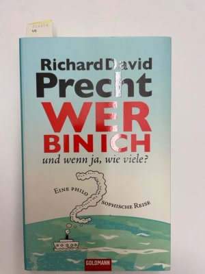 gebrauchtes Buch – Richard, David Precht – Wer bin ich - und wenn ja wie viele? Eine philosophische Reise