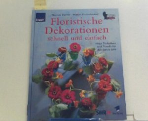 gebrauchtes Buch – Bucher, Thomas und Marlen Dürrschnabel – Floristische Dekorationen schnell und einfach. Neue Techniken und Trends für das ganze Jahr