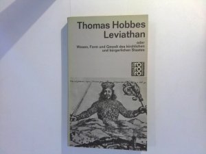 Leviathan oder Wesen, Form und Gewalt des kirchlichen und bürgerlichen Staates : I. Der Mensch, II. Der Staat